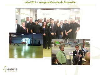 Julio 2011 – Inauguración sede de Greenville
 