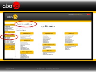 abaCal.com - rechnen in der Cloud 12topsoft 2014
«public area»
 