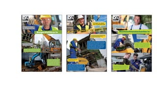 6 Fragen an einen,
der es gemacht hat!
Baugeräteführer/in
Baugeräteführer bedienen große und kleine Baumaschinen
auf Baustellen – sowohl im Erdbau als auch im Abbruch. Die
Spanne reicht vom Mini-Roboter bis hin zum Großbagger
oder Kran. Man kann sich ganz unterschiedlich qualiﬁzieren.
Was magst Du besonders
an Deinem Beruf?
Ich sitze gerne in meinem Bagger und arbeite
mit der Maschine. Das sind heute Hightech-
Geräte, auf die man sich richtig einlassen
muss, um sie perfekt zu beherrschen. Man ist
Teil von einem großen Ganzen, arbeitet mit
dem Baustellenleiter und den Vorarbeitern
eng zusammen. Aber bei der mir zugeteilten
Aufgabe kommt es ganz auf mich an.
Du hast eine Ausbildung als
Baugeräteführer absolviert.
Was ist das für ein Job?
Beruf Bauwerksmechaniker/in
für Abbruch und Betontrenntechnik
6 Fragen an einen,
der es gemacht hat!
Du arbeitest als Bauwerksmechaniker
in einem Abbruchunternehmen.
Was für ein Job ist das?
Was magst Du besonders
an Deinem Beruf?
Bauwerksmechaniker, das sind die Spezialisten, die für den
Abbruch und den Rückbau von Gebäuden und Industrieanlagen
zuständig sind. Wir kommen immer dann zum Einsatz, wenn
überaltete Anlagen oder Gebäude saniert, verändert oder
komplett abgebrochen werden. Wir arbeiten mit großem und
kleinem Gerät, wie z.B. Baggern mit hydraulischen Scheren,
Zangen, Greifern oder Hämmern. Oder wir setzen spezielle
Techniken wie Brennschneiden, Bohren, Sägen usw. ein.
Manchmal werden Bauwerke auch gesprengt.
Im Abbruch ist kein Tag wie der andere, jede Baustelle
ist anders, die Arbeit ist nie monoton. Es kommt viel
Technik zum Einsatz, wie z.B. Radlader, Bagger oder
ferngesteuerte Abbruchroboter. Mal arbeitest Du von einer
Teleskopbühne aus oder aber auf Kränen, um Teile nach
unten zu heben. Am Ende des Tages sieht man immer,
was man geschafft hat. Ein gutes Gefühl.
Du hast eine Ausbildung als
Baumaschinenmechaniker
absolviert. Was ist das für
ein Job?
Baumaschinenmechaniker/in*
* ofﬁzielle Berufsbezeichnung: Mechaniker/in für Land- und Baumaschinen
6 Fragen an einen,
der es gemacht hat!
Ich mag das unabhängige Arbeiten vor Ort. Da ist die
defekte Maschine, irgendwo auf einer Baustelle. Ich
komme mit dem Servicewagen und muss den Fehler
schnell ﬁnden. Das ist eine echte Herausforderung
und sehr befriedigend, wenn es sofort klappt!
Was magst Du besonders
an Deinem Beruf?
Baumaschinenmechaniker reparieren und warten
Baumaschinen, sowohl in der Werkstatt als auch auf
der Baustelle. Wenn auf dem Bau oder im Abbruch
eine Maschine streikt, sind wir gefragt: Das Gerät
muss schnell und zuverlässig wieder zum Laufen
gebracht werden, damit die Arbeit weitergehen kann.
 