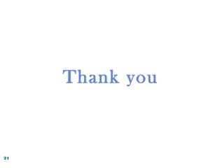 21
Thank you
 