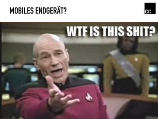 MOBILES ENDGERÄT?
 