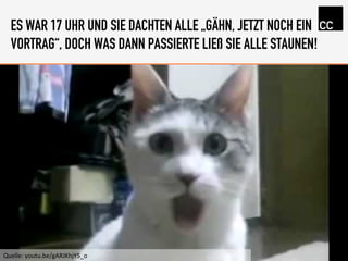 ES WAR 17 UHR UND SIE DACHTEN ALLE „GÄHN, JETZT NOCH EIN
VORTRAG“, DOCH WAS DANN PASSIERTE LIEß SIE ALLE STAUNEN!
Quelle:	
  youtu.be/gARJKhjY5_o	
  
 