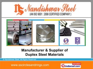 Manufacturer & Supplier of Duplex Steel Materials 
