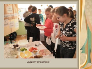 Życzymy smacznego! 