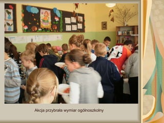 Akcja przybrała wymiar ogólnoszkolny 