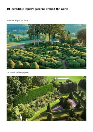 10 incredible topiary gardens around the world
Published August 07, 2013
Les Jardins de Marqueyssac
 