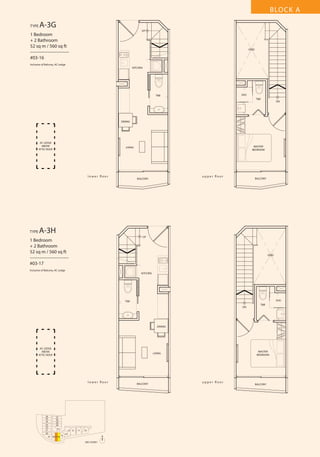 BLOCK A
TYPE

A-3G

UP

1 Bedroom
+ 2 Bathroom
52 sq m / 560 sq ft
––––––––––––––––
#03-16

VOID

Inclusive of Balcony, AC Ledge
KITCHEN

SHO

T&B

T&B

DN

DINING

AC LEDGE
ABOVE
ATTIC ROOF

l o w e r fl o o r

TYPE

MASTER
BEDROOM

LIVING

u p p e r fl o o r

BALCONY

BALCONY

A-3H
UP

1 Bedroom
+ 2 Bathroom
52 sq m / 560 sq ft
––––––––––––––––
#03-17

VOID

Inclusive of Balcony, AC Ledge
KITCHEN

SHO

T&B
DN

T&B

DINING

AC LEDGE
ABOVE
ATTIC ROOF

l o w e r fl o o r

26
25
24
23
22
21
20
19

MASTER
BEDROOM

LIVING

27
28
29
30
31
18 17 16

13 12
15

11

10

14
N
3RD STOREY

BALCONY

u p p e r fl o o r

BALCONY

 