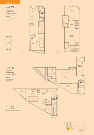 BLOCK A
TYPE

A-P5I

UP

1 Bedroom
+ 2 Bathroom
47 sq m / 506 sq ft
––––––––––––––––
#05-18

OPEN ROOF
TERRACE

SHO

Inclusive of Roof Terrace,
Balcony, AC Ledge

KITCHEN

T&B
HALLWAY

T&B
DN

DINING

AC LEDGE
ABOVE
ATTIC ROOF

MASTER
BEDROOM

LIVING

VOID

l o w e r fl o o r

TYPE

u p p e r fl o o r

BALCONY

OPEN ROOF
TERRACE

A-P5J

SHO

1 Bedroom
+ 2 Bathroom
52 sq m / 560 sq ft
––––––––––––––––
#05-19

T&B

MASTER
BEDROOM
VOID
DN

Inclusive of Roof Terrace,
Balcony, AC Ledge

OPEN ROOF
TERRACE

BALCONY

LIVING
KITCHEN

u p p e r fl o o r

UP

DINING

AC LEDGE
ABOVE
ATTIC ROOF

T&B
VOID

l o w e r fl o o r

26
25
24
23
22
21
20
19

27
28
29
30
31
18 17 16

13 12
15

11

10

14
N
5TH STOREY

 