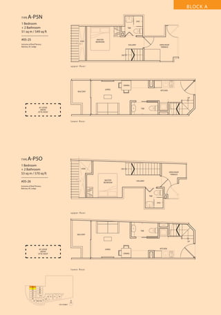 BLOCK A
TYPE

A-P5N
SHO

1 Bedroom
+ 2 Bathroom
51 sq m / 549 sq ft
––––––––––––––––
#05-25

T&B

VOID

MASTER
BEDROOM

Inclusive of Roof Terrace,
Balcony, AC Ledge

HALLWAY

OPEN ROOF
TERRACE

DN

u p p e r fl o o r

DINING
LIVING

KITCHEN

BALCONY

UP

AC LEDGE
ABOVE
ATTIC ROOF

T&B

l o w e r fl o o r

TYPE

A-P5O

1 Bedroom
+ 2 Bathroom
53 sq m / 570 sq ft
––––––––––––––––
#05-26

VOID

DN
OPEN ROOF
TERRACE
MASTER
BEDROOM

HALLWAY

Inclusive of Roof Terrace,
Balcony, AC Ledge

T&B

SHO

u p p e r fl o o r

T&B
BALCONY

UP

AC LEDGE
ABOVE
ATTIC ROOF

DINING

l o w e r fl o o r

26
25
24
23
22
21
20
19

27
28
29
30
31
18 17 16

13 12
15

KITCHEN

LIVING

11

10

14
N
5TH STOREY

 