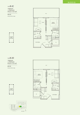 BLOCK B
TYPE

B-2C

1 Bedroom
+ 2 Bathroom
49 sq m / 527 sq ft
––––––––––––––––
#02-03

P.E.S

Inclusive of PES, AC Ledge

LIVING

MASTER
BEDROOM

DINING

T&B

T&B

SHO
SHO

AC LEDGE
ABOVE
ATTIC ROOF

KITCHEN

STUDY/DINING

TYPE

HS

B-2D

1 Bedroom
+ 2 Bathroom
49 sq m / 527 sq ft
––––––––––––––––
#02-04

P.E.S

Inclusive of PES, AC Ledge

LIVING

MASTER
BEDROOM

DINING

T&B

T&B

SHO
SHO

AC LEDGE
ABOVE
ATTIC ROOF
KITCHEN

HS

33

34

35

32
26
25
24
23
22
21
20
19

27
28
29
30

1

31
18 17 16

2

13 12
15

36

37

40

3
11

5

4
10

39

6
9

38

7
8

14
N
2ND STOREY

STUDY/DINING

 