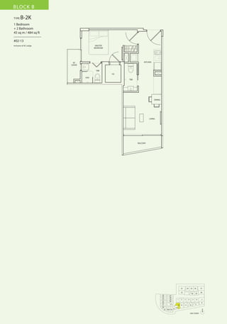 BLOCK B
TYPE

B-2K

1 Bedroom
+ 2 Bathroom
45 sq m / 484 sq ft
––––––––––––––––
#02-13
MASTER
BEDROOM

Inclusive of AC Ledge

KITCHEN

AC
LEDGE
T&B
HS
SHO

T&B

DINING

LIVING

BALCONY

33

34

35

32
26
25
24
23
22
21
20
19

27
28
29
30

1

31
18 17 16

2

13 12
15

36

37

40

3
11

5

4
10

39

6
9

38

7
8

14
N
2ND STOREY

 