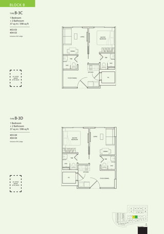 BLOCK B
TYPE

B-3C

1 Bedroom
+ 2 Bathroom
37 sq m / 398 sq ft
––––––––––––––––
#03-03
#04-03
Inclusive of AC Ledge

LIVING

MASTER
BEDROOM

DINING

T&B

T&B

SHO
SHO

KITCHEN
AC LEDGE
ABOVE
ATTIC ROOF

TYPE

HS

STUDY/DINING

B-3D

1 Bedroom
+ 2 Bathroom
37 sq m / 398 sq ft
––––––––––––––––
#03-04
#04-04

LIVING
MASTER
BEDROOM

Inclusive of AC Ledge

DINING

T&B

T&B

SHO
SHO

KITCHEN

HS

STUDY/DINING

AC LEDGE
ABOVE
ATTIC ROOF

33

34

35

32
26
25
24
23
22
21
20
19

27
28
29
30

1

31
18 17 16

2

13 12
15

36

37

40

3
11

5

4
10

39

6
9

38

7
8

14
N
3RD STOREY

 