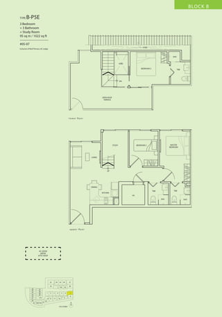 BLOCK B
TYPE

B-P5E

3 Bedroom
+ 3 Bathroom
+ Study Room
95 sq m / 1022 sq ft
–––––––––––––––––
#05-07
VOID

Inclusive of Roof Terrace, AC Ledge

SHO

VOID
BEDROOM 3

T&B

DN

OPEN ROOF
TERRACE

l o w e r fl o o r

STUDY

MASTER
BEDROOM

BEDROOM 2

LIVING

UP

DINING
T&B

T&B

KITCHEN
HS

SHO

u p p e r fl o o r

AC LEDGE
ABOVE
ATTIC ROOF

33

34

35

32
26
25
24
23
22
21
20
19

27
28
29
30

1

31
18 17 16

2

13 12
15

36

37

40

3
11

5

4
10

39

6
9

38

7
8

14
N
5TH STOREY

SHO

 