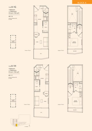 BLOCK A
TYPE

A-1G

UP

1 Bedroom
+ 2 Bathroom
55 sq m / 592 sq ft
––––––––––––––––
#01-16

VOID

Inclusive of Balcony, PES,
AC Ledge

KITCHEN

SHO

TOILET

T&B

DN

DINING

AC LEDGE
ABOVE
ATTIC ROOF

MASTER
BEDROOM

LIVING

l o w e r fl o o r

u p p e r fl o o r

BALCONY

P.E.S

TYPE

A-1H

UP

1 Bedroom
+ 2 Bathroom
55 sq m / 592 sq ft
––––––––––––––––
#01-17

VOID

Inclusive of Balcony, PES,
AC Ledge

KITCHEN

SHO

TOILET
DN

T&B

DINING

AC LEDGE
ABOVE
ATTIC ROOF

MASTER
BEDROOM

LIVING

l o w e r fl o o r

u p p e r fl o o r

BALCONY
P.E.S

26
25
24
23
22
21
20
19

27
28
29
30
31
18 17 16

13 12
15

11

10

14
N
1ST STOREY

 