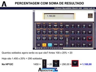 Quantossoldadosagoraserãoosquevão?Antes100x20%=20 
Hojesão1.450x20%=290soldados 
NaHP12C1450>>20=290,00>=1.160,00 
1.160,00 
PERCENTAGEM COM SOMA DE RESULTADO  