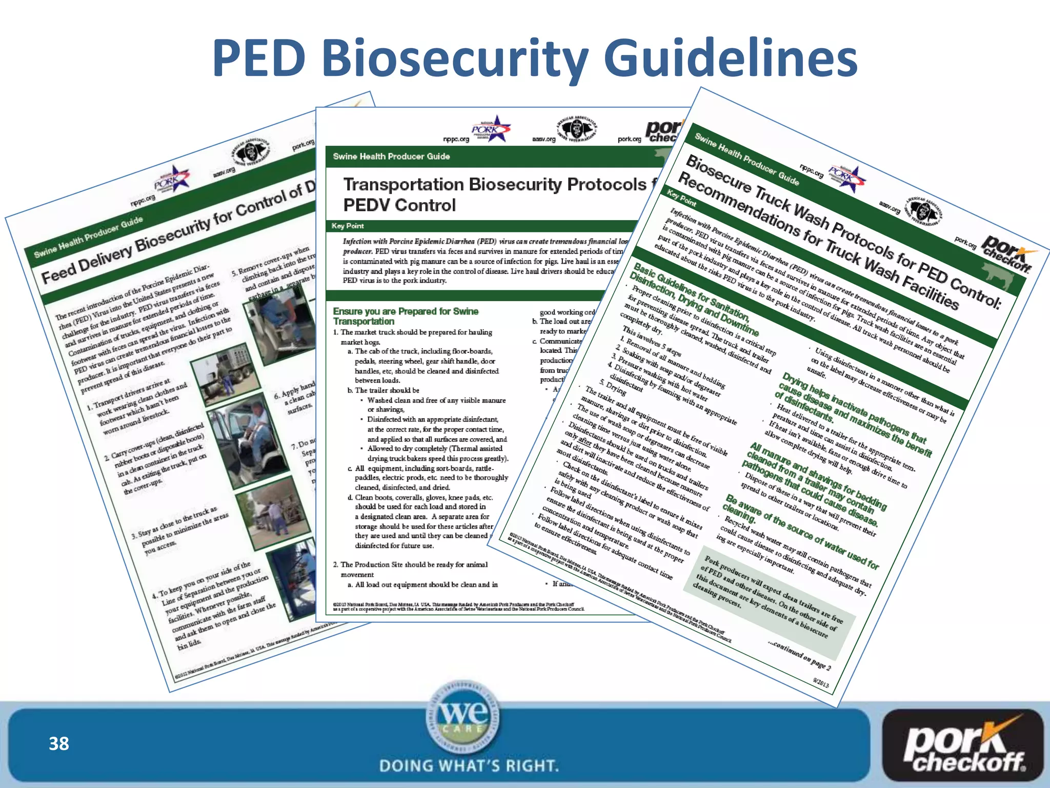 38
PED Biosecurity Guidelines
 