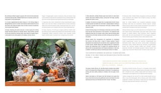 “OUR COOPERATIVE MEMBERS ARE NOW ABLE TO BRING ADDITIONAL
INCOME TO THE FAMILY FROM THEIR BUSINESS WHILE KEEPING THEIR KIDS
IN SCHOOL.” - NUNUNG
“PARA ANGGOTA KOPERASI KAMI SEKARANG DAPAT MEMBERI PENGHASILAN
TAMBAHAN BAGI KELUARGA SEKALIGUS MENYEKOLAHKAN ANAK-ANAK MEREKA
DARI HASIL USAHANYA.” - NUNUNG
In West Kalimantan, Sahabat Wanita taught local women to make wicker
articles using forest pandanus leaves, turning them into bags, pouches,
sandals and cushion covers.
In addition, the women are taught how to manage family income, finance
a small business and obtain loan information. Sahabat Wanita is aiming to
train them to become smart entrepreneurs with skills to allocate limited
sources of funds.
In Bantar Kambing, Bogor, the small medium enterprises community of Bina
Karya has seen vast improvement in their business. The cooperative sells
traditional snacks like rice crackers, sticky candy, chips and shrimp paste
produced by its all female members, and offers savings and loan facility to
the women.
Sahabat Wanita first strengthened the organization by developing
the structure and giving them a range of training sessions. Product
development and marketing are two elements vital in upgrading the skills
of these women. Sahabat Wanita also helped develop the cooperative’s
network and relationships with its supplier and marketing partners, as
well as with the local government and financial institutions in their area.
In addition, members get training on parenting and nutrition for children.
Di Kalimantan Barat, Sahabat Wanita mengajarkan perempuan setempat
untuk menganyam daun pandan hutan menjadi tas jinjing, tas tangan,
sandal, dan sarung bantal.
Selain itu, mereka diajarkan cara mengelola penghasilan keluarga,
membiayai usaha kecil, dan memperoleh informasi pinjaman. Sahabat
Wanita berupaya melatih mereka menjadi wirausahawan yang cerdas dan
terampil dalam mengelola sumber dana yang terbatas.
Di Bantar Kambing, Bogor, komunitas usaha kecil dan menengah Bina Karya
telah melihat adanya perkembangan yang pesat dalam usaha mereka.
Koperasi ini menjual makanan ringan tradisional, seperti rengginang,
gulali, keripik, dan terasi yang diproduksi oleh semua anggota perempuan.
Koperasi tersebut juga menawarkan simpan pinjam kepada mereka.
Hal pertama yang dilakukan Sahabat Wanita adalah memperkuat organisasi
melalui pengembangan struktur dan pelatihan. Pengembangan dan
pemasaran produk adalah dua elemen penting dalam meningkatkan
kemampuan mereka. Sahabat Wanita juga membantu mengembangkan
jaringan dan kemitraan koperasi dengan para pemasok, pemasar,
pemerintah setempat, dan lembaga keuangan di daerah tersebut. Para
anggota juga memperoleh lokakarya dalam mengasuh anak dan gizi anak.
The group’s initiator Nunung, 45, said Bina Karya’s members have trebled
from 15 to 45 people after Sahabat Wanita’s involvement. The cooperative’s
savings and loans facility releases its members from the grips of loan
sharks.
“Before they joined us, the women here had nothing to do except their
house chores. But now they bring additional income to the family from their
businesses and they can help keep their kids in school,” she added.
Pemrakarsa kelompok tersebut, Nunung, 45, mengatakan bahwa setelah
Sahabat Wanita turun tangan, anggota koperasi bertambah tiga kali lipat
dari 15 menjadi 45 orang. Fasilitas simpan pinjam dari koperasi ini juga
membebaskan para anggotanya dari cengkeraman para tengkulak.
“Sebelum bergabung, para wanita di sini tidak memiliki kegiatan apa pun
selain urusan kerumahtanggaan. Namun sekarang selain dapat memberi
penghasilan tambahan bagi keluarga, mereka juga bisa menyekolahkan
anak-anak mereka dari hasil usahanya,” imbuh Nunung.
By combining livelihood support programs with environmental awareness
and family planning skills, Sahabat Wanita and its corporate partners can
bring impact to their beneficiaries.
In run-down neighborhoods like North Jakarta or in the fishing village of
Bangka Belitung, dozens of women were trained to make handicraft such as
key chains, hats, bags and laptop covers as well as women’s accessories
from recycled waste material.
In Cisauk, Tangerang, 30 women took part in a basic sewing and clothing
design workshop organized by Sahabat Wanita. Using facilities provided
at the local Community Learning Center, they learned to prepare fabrics,
create patterns and cutting based on the design, and sew clothes.
Dengan menggabungkan program pendukung mata pencaharian hidup
antara kesadaran lingkungan dan keluarga berencana, Sahabat Wanita dan
para mitra memberi dampak positif kepada para penerima manfaatnya.
Di lingkungan yang masih membutuhkan banyak perkembangan seperti
Jakarta Utara atau desa nelayan di Bangka Belitung, puluhan perempuan
dilatih untuk membuat kerajinan tangan, seperti gantungan kunci, topi, tas,
dan kantong laptop serta mengolah bahan daur ulang menjadi aksesoris.
Di Cisauk, Tangerang, 30 perempuan mengikuti pelatihan menjahit dasar
dan lokakarya desain pakaian yang diadakan oleh Sahabat Wanita. Dengan
menggunakan fasilitas Community Learning Center setempat, mereka
belajar membuat bahan, mendesain pola, menggunting, dan menjahit.
NUNUNG | The cooperative’s members can now bring additional income to the family from their businesses and they can help keep their
kids in school.
4848 49
 