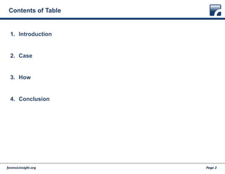 forensicinsight.org Page 2
Contents of Table
1. Introduction
2. Case
3. How
4. Conclusion
 