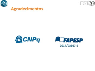 Agradecimentos
2014/03367-5
 