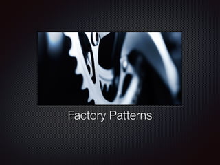 Text
Factory Patterns
 
