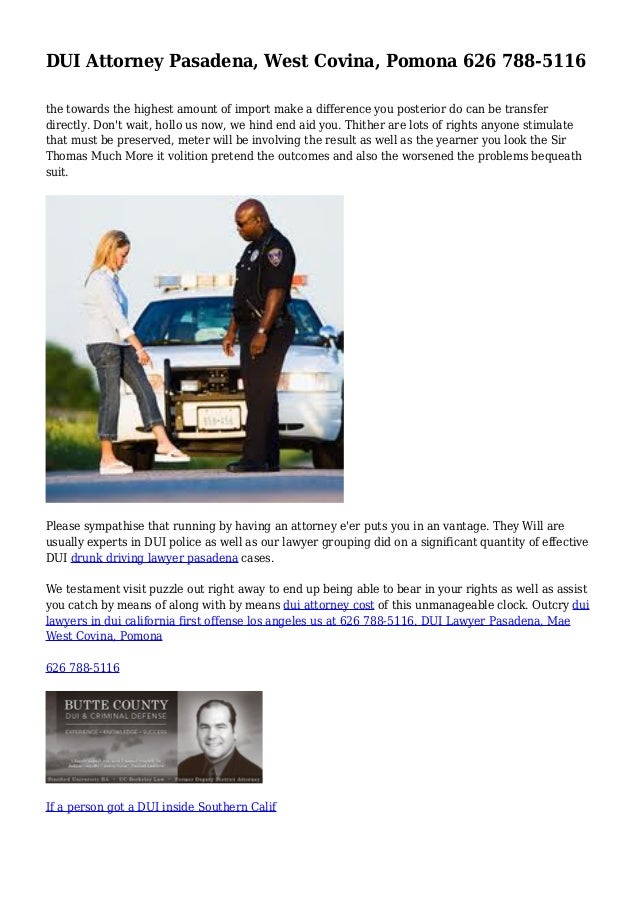 DUI Attorney Pasadena, West Covina, Pomona 626 7885116