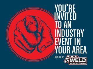 TO AN
INDUSTRY
EVENT IN
YOUR AREAHOSTED BY
 
