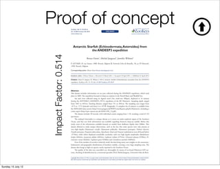 Proof of concept       ZooKeys 185: 73–78 (2012)
                                                            Antarctic Starfish (Echinodermata: asteroidea) from the ANDEEP3 expedition
                                           doi: 10.3897/zookeys.185.3078                                 DAtA PAPEr
                                                                                                                                                                A peer-reviewed open-access journal

                                                                                                                                                                                              73
                                           www.zookeys.org                                                                                             Launched to accelerate biodiversity research




                                              Antarctic Starfish (Echinodermata, Asteroidea) from
                                                           the ANDEEP3 expedition


                    Impact Factor: 0.514                               Bruno Danis1, Michel Jangoux2, Jennifer Wilmes2

                                           1 ANTABIF, 29, rue Vautier, 1000, Brussels, Belgium 2 Université Libre de Bruxelles, 50, av FD Roosevelt,
                                           1050, Brussels, Belgium

                                           Corresponding author: Bruno Danis (bruno.danis@gmail.com)


                                           Academic editor: Vishwas Chavan  |  Received 13 March 2012  |  Accepted 18 April 2012  |  Published 23 April 2012

                                           Citation: Danis B, Jangoux M, Wilmes J (2012) Antarctic Starfish (Echinodermata: asteroidea) from the ANDEEP3
                                           expedition. ZooKeys 185: 73–78. doi: 10.3897/zookeys.185.3078




                                           Abstract
                                           This dataset includes information on sea stars collected during the ANDEEP3 expedition, which took
                                           place in 2005. The expedition focused on deep-sea stations in the Powell Basin and Weddell Sea.
                                                Sea stars were collected using an Agassiz trawl (3m, mesh-size 500µm), deployed in 16 stations
                                           during the ANTXXII/3 (ANDEEP3, PS72) expedition of the RV Polarstern. Sampling depth ranged
                                           from 1047 to 4931m. Trawling distance ranged from 731 to 3841m. The sampling area ranges from
                                           -41°S to -71°S (latitude) and from 0 to -65°W (longitude). A complete list of stations is available from
                                           the PANGAEA data system (http://www.pangaea.de/PHP/CruiseReports.php?b=Polarstern), including a
                                           cruise report (http://epic-reports.awi.de/3694/1/PE_72.pdf ).
                                                The dataset includes 50 records, with individual counts ranging from 1-10, reaching a total of 132
                                           specimens.
                                                The andeep3-Asteroidea is a unique dataset as it covers an under-explored region of the Southern
                                           Ocean, and that very little information was available regarding Antarctic deep-sea starfish. Before this
                                           study, most of the information available focused on starfish from shallower depths than 1000m. This
                                           dataset allowed to make unique observations, such as the fact that some species were only present at
                                           very high depths (Hymenaster crucifer, Hymenaster pellucidus, Hymenaster praecoquis, Psilaster charcoti,
                                           Freyella attenuata, Freyastera tuberculata, Styrachaster chuni and Vemaster sudatlanticus were all found below
                                           -3770m), while others displayed remarkable eurybathy, with very high depths amplitudes (Bathybiaster
                                           loripes (4842m), Lysasterias adeliae (4832m), Lophaster stellans (4752m), Cheiraster planeta (4708m), Er-
                                           emicaster crassus (4626m), Lophaster gaini (4560m) and Ctenodiscus australis (4489m)).
                                                Even if the number of records is relatively small, the data bring many new insights on the taxonomic,
                                           bathymetric and geographic distributions of Southern starfish, covering a very large sampling zone. The
                                           dataset also brings to light six species, newly reported in the Southern Ocean.
                                                The quality of the data was controlled very thoroughly, by means of on-board Polarstern GPS sys-
                                           tems, checking of identification by a renowned specialist (Prof. Michel Jangoux, Université Libre de Brux-

                                           Copyright Bruno Danis et al. This is an open access article distributed under the terms of the Creative Commons Attribution License 3.0 (CC-
                                           BY), which permits unrestricted use, distribution, and reproduction in any medium, provided the original author and source are credited.




Sunday 15 July 12
 