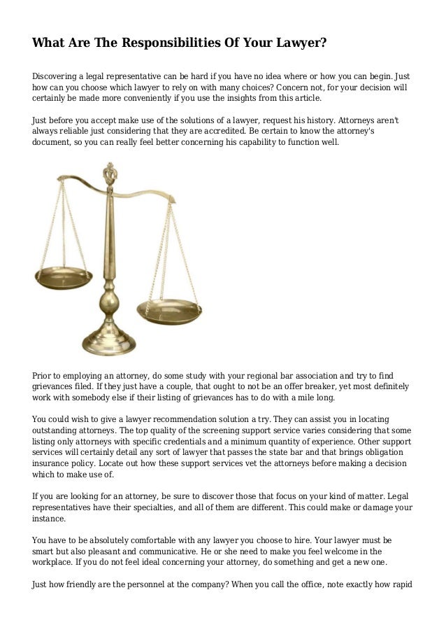 What Are The Responsibilities Of Your Lawyer? What Are The Responsibilities Of Your Lawyer?