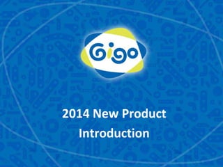 2014 New Product 
Introduction 
 