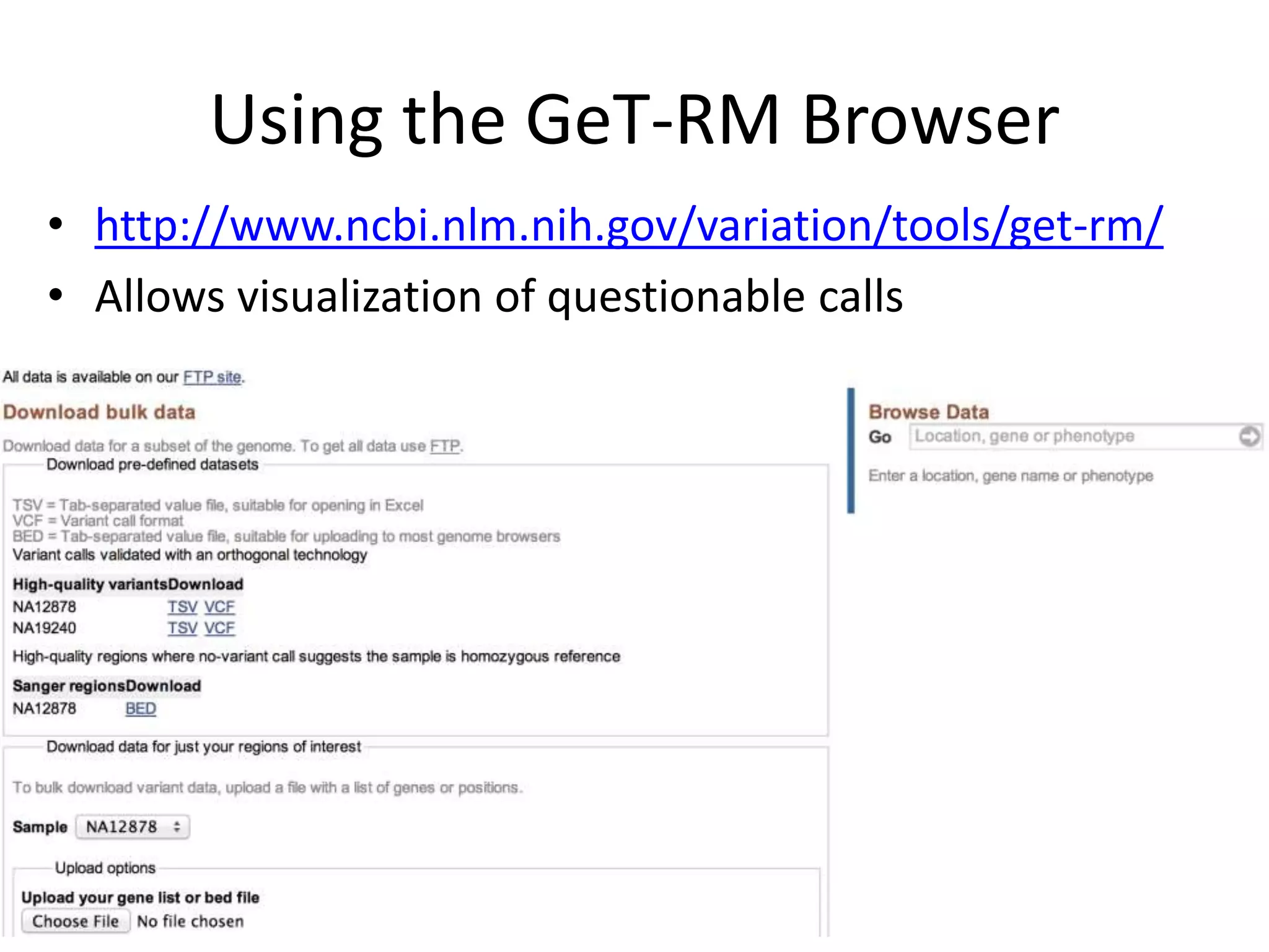 Using the GeT-RM Browser
• http://www.ncbi.nlm.nih.gov/variation/tools/get-rm/
• Allows visualization of questionable calls
 