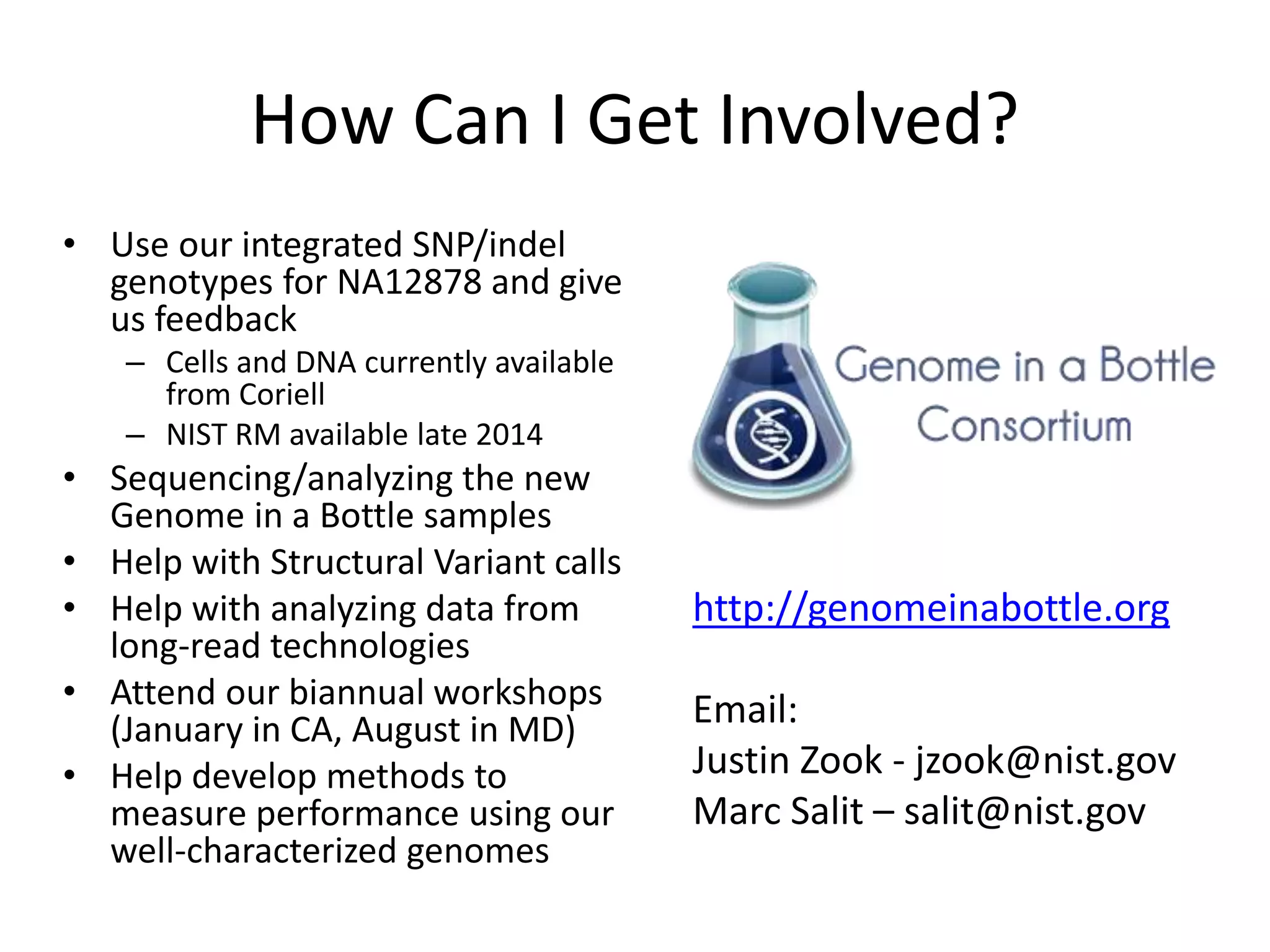 Command-line tools for variant
benchmarking
• USeq VCFComparator
– http://sourceforge.net/projects/useq/
• RTG vcfeval
– ftp://ftp-trace.ncbi.nih.gov/giab/ftp/tools/RTG/
• bcbio.variation
– http://bcbio.wordpress.com/2013/05/06/framework-
for-evaluating-variant-detection-methods-
comparison-of-aligners-and-callers/
• SMaSH
– http://smash.cs.berkeley.edu/
 