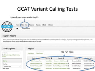 GCAT Variant Calling Tests
Pre-run Tests
Upload your own variant calls
 