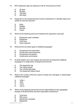 SURYLGHV DQ SHUVRQ
LQYROYHG LQ D PLVKDS ZLWK D 1DY YHKLFOH ZLWK WKH QDPH DQG RUJDQL]DWLRQDO DVVLJQPHQW
RI WKH 1DY RSHUDWRU $OZDV ILOO RXW WKH '' )RUP  DW WKH VFHQH RI WKH PLVKDS DQG
JLYH D FRS WR WKH GULYHU RI WKH RWKHU YHKLFOH ,I WKH PLVKDS LQYROYHV D SDUNHG FDU DQG
WKH RZQHU RU RSHUDWRU LV QRW DYDLODEOH SODFH WKH '' )RUP  LQ RU RQ WKH SDUNHG
YHKLFOH 1RWLI WKH SROLFH LPPHGLDWHO DQG UHPDLQ DW WKH VFHQH RI WKH PLVKDS XQWLO WKH
SROLFH DUULYH RU WKH RZQHU RU RSHUDWRU LV ORFDWHG
7HVW RXU .QRZOHGJH 6HOHFW WKH RUUHFW 5HVSRQVH 