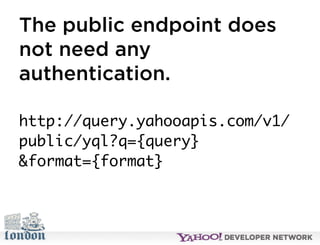 Open Hack London - Introduction to YQL