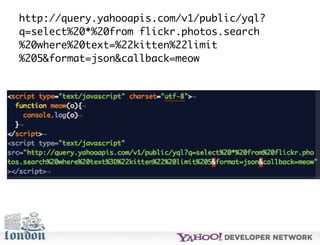 Open Hack London - Introduction to YQL