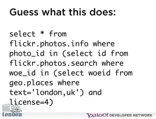 Open Hack London - Introduction to YQL