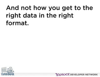 Open Hack London - Introduction to YQL