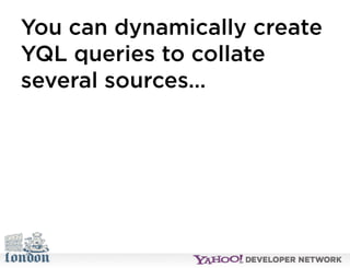 Open Hack London - Introduction to YQL