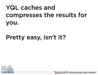 Open Hack London - Introduction to YQL