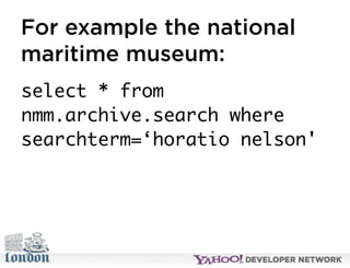 Open Hack London - Introduction to YQL