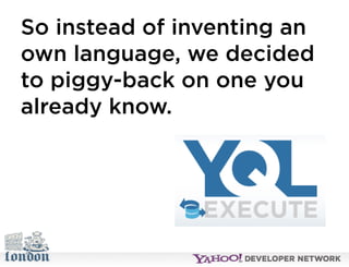 Open Hack London - Introduction to YQL