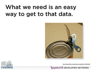 Open Hack London - Introduction to YQL