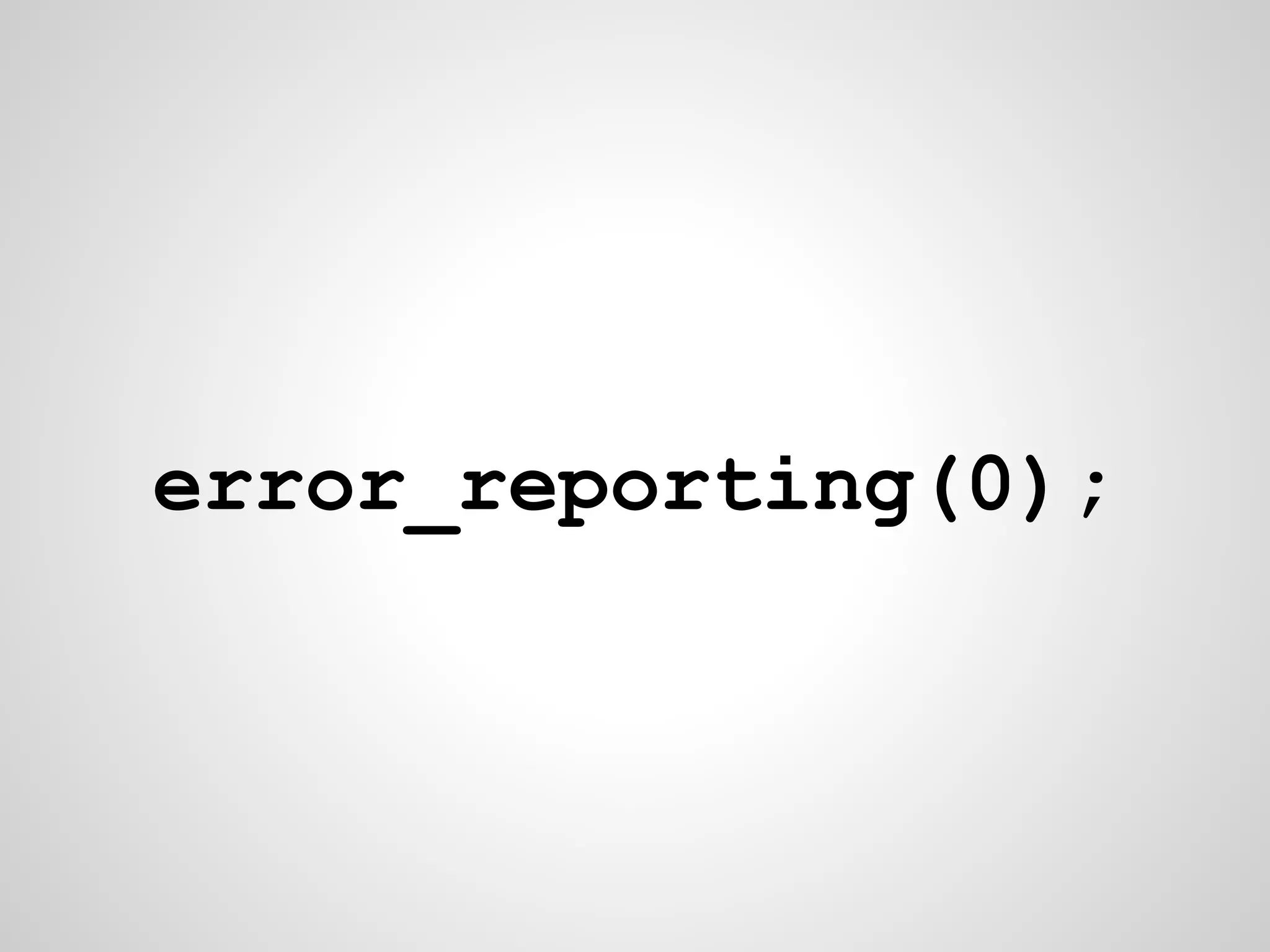 error_reporting(0); 