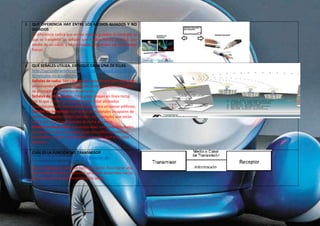 3 QUÉ DIFERENCIA HAY ENTRE LOS MEDIOS GUIADOS Y NO 
GUIADOS 
La diferencia radica que en los medios guiados el canal por el 
que se transmite las señales son medios físicos, es decir, por 
medio de un cable; y en los medios no guiados no son medios 
físicos. 
4 QUÉ SEÑALES UTILIZA. EXPLIQUE CADA UNA DE ELLAS 
http://yuricodelaotelecomunicaciones.blogspot.com/2012/0 
4/metodos-no-guiados.html 
Señales de radio: Son capaces de recorrer grandes distancias, 
atravesando edificios incluso. Son ondas omnidireccionales: 
se propagan en todas las direcciones. 
Señales de Microondas: Estas ondas viajan en línea recta, 
por lo que emisor y receptor deben estar alineados 
cuidadosamente. Tienen dificultades para atravesar edificios. 
Señales de Infrarrojo: Son ondas direccionales incapaces de 
atravesar objetos sólidos (paredes, por ejemplo) que están 
indicadas para transmisiones de corta distancia. 
Señales de Rayo Láser: Las ondas láser son unidireccionales. 
Se pueden utilizar para comunicar dos edificios próximos 
instalando en cada uno de ellos un emisor láser y un foco 
detector. 
5 CUÁL ES LA FUNCIÓN DEL TRANSMISOR 
http://html.rincondelvago.com/sistemas-de-comunicaciones. 
html 
Pasa el mensaje al canal en forma de señal. Para lograr una 
transmisión eficiente y efectiva, se deben desarrollar varias 
operaciones de procesamiento de la señal. 
 