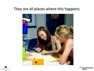 They are all places where this happens: 
 