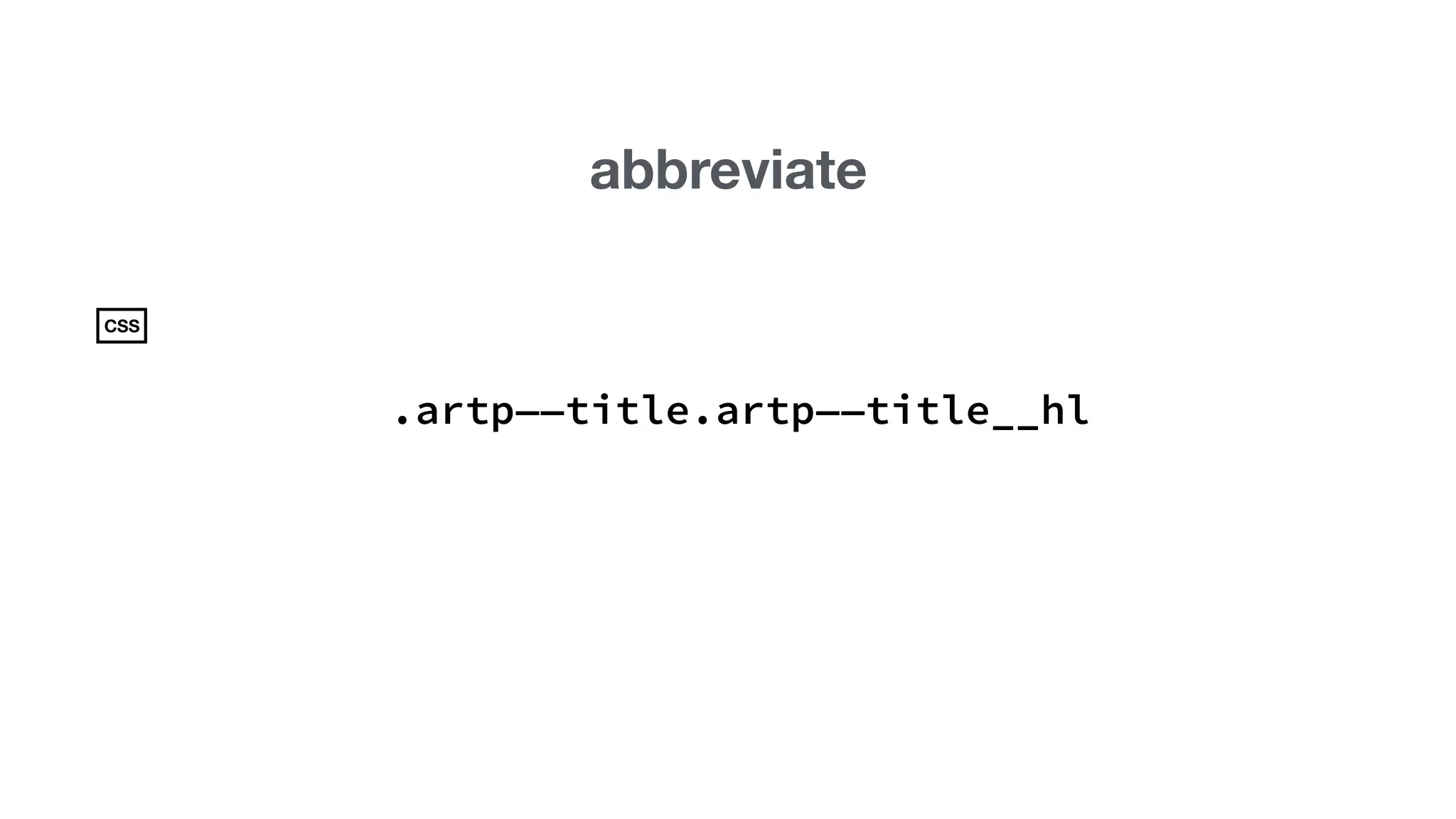 abbreviate 
.artp——title.artp——title__hl 
CSS 
 