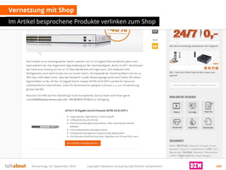 Vernetzung mit Shop 
Im Artikel besprochene Produkte verlinken zum Shop 
Donnerstag, 18. September 2014 copyright talkabout consulting (alle Rechte vorbehalten) 144 
 