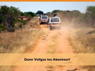 Dann Vollgas ins Abenteur! 
Markus Erle, Wertewerk www.wertewerk.de 
 