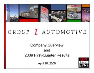 Company Overview
           and
2009 First-Quarter Results

       April 28, 2009
 