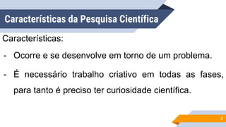 Metodologia da Pesquisa Científica: Fundamentos e Características ...